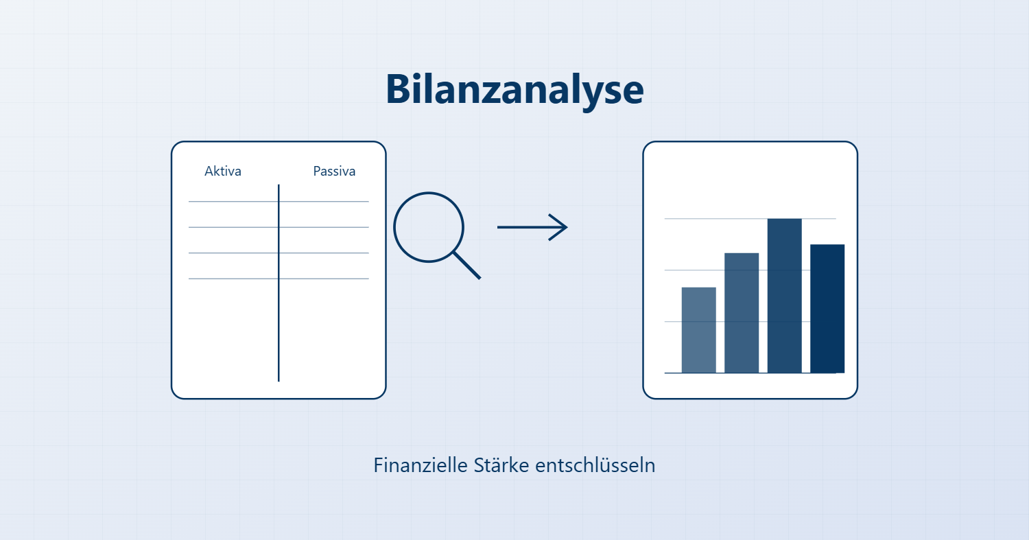 Bilanzanalyse: Leitfaden zur strategischen Bewertung der finanziellen Lage von Unternehmen